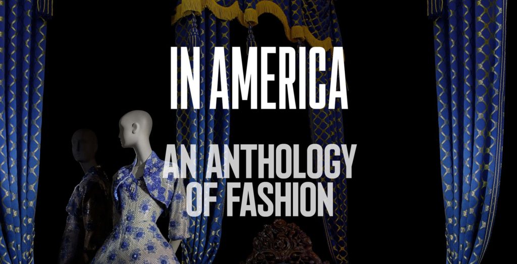 IN AMERICA: AN ANTHOLOGY OF FASHION